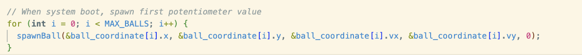 Animation thread, before while loop, call to spawnBall to drop MAX_BALLS at boot